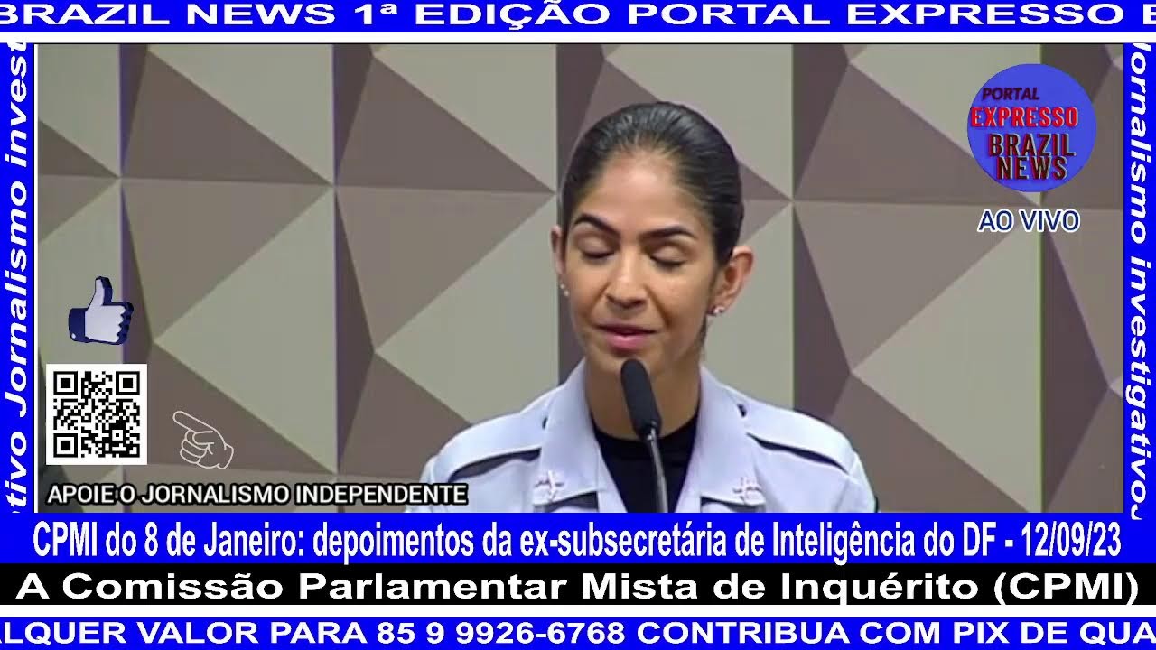 AO VIVO: CPMI do 8 de Janeiro: depoimentos da ex-subsecretária de Inteligência do DF - 12/09/23 - YouTube