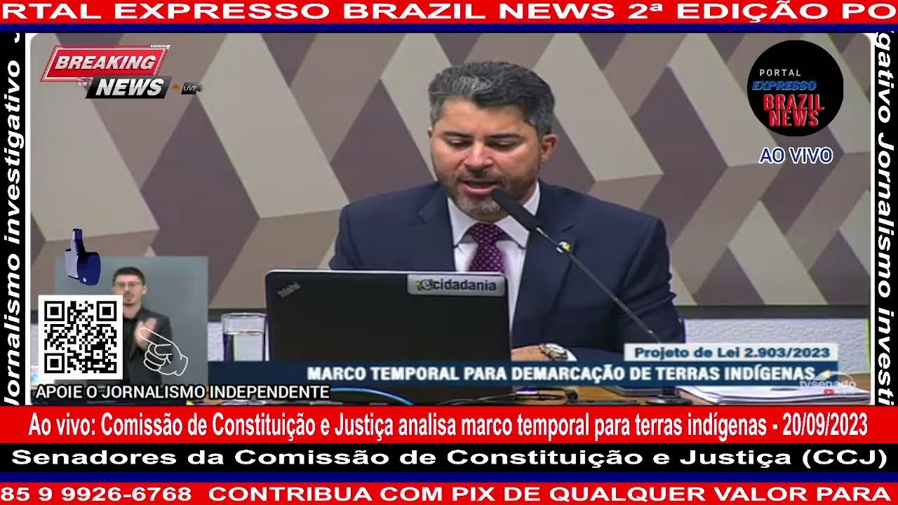 AO vivo Comissão de Constituição e Justiça analisa marco temporal para terras indígenas - 20/09/2023 - YouTube