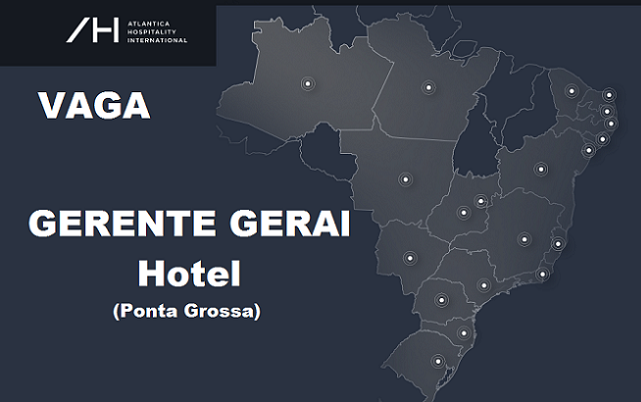 Lp8 Recursos Humanos, Gestão de Pessoas e Desenvolvimento Organizacional: VAGA - GERENTE GERAL (Hotel em Ponta Grossa/Pr)