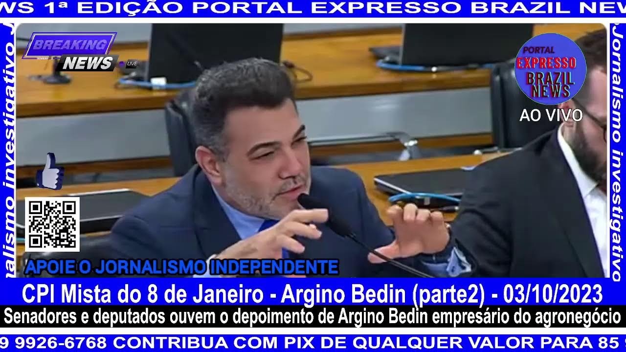 CPI Mista do 8 de Janeiro - Argino Bedin (parte2) - 03/10/2023 - YouTube