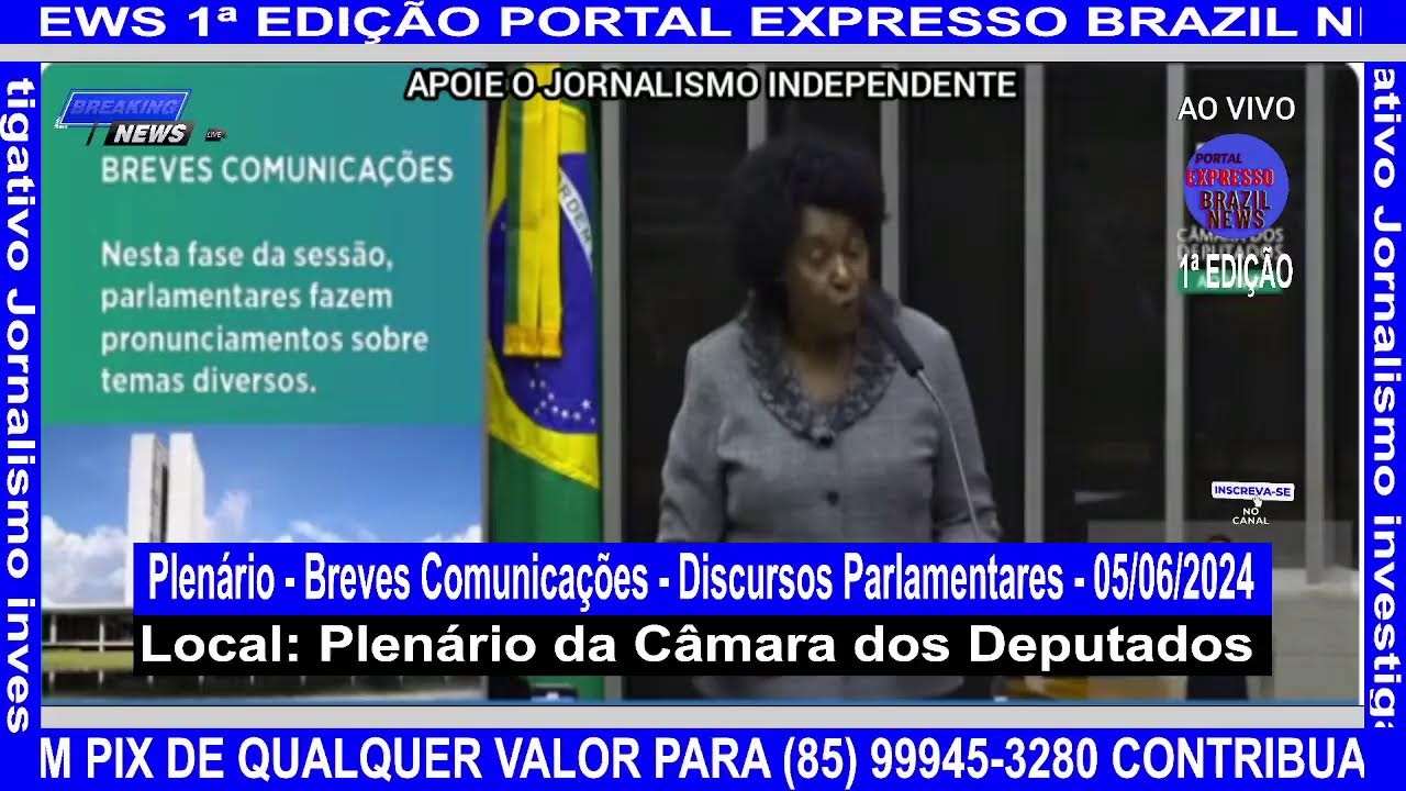 Plenário - Breves Comunicações - Discursos Parlamentares - 05/06/2024 - YouTube